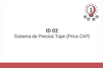 ID 02: Sistema de Precios Tope (Price CAP)